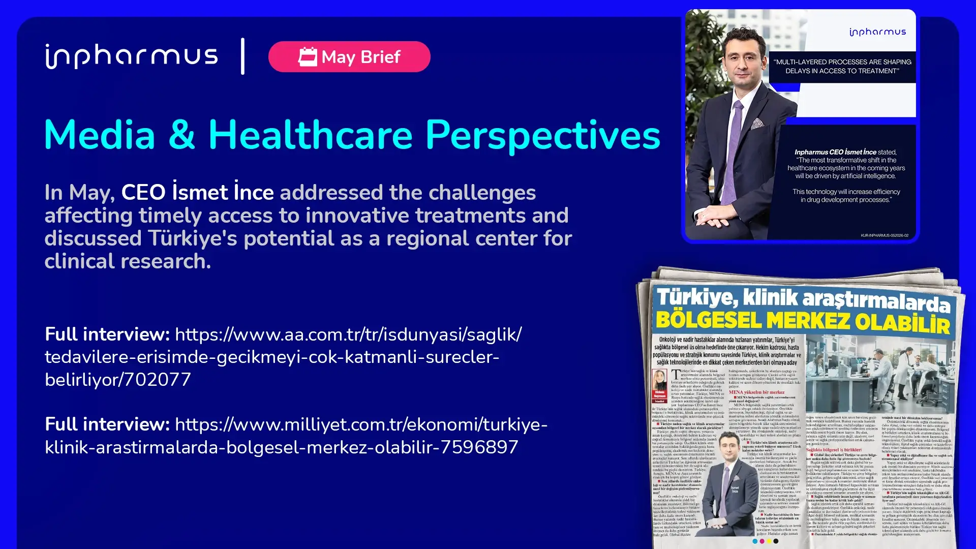 May 2026, Media & Healthcare Perspectives: CEO İsmet İnce interviews with Anadolu Ajansı and Milliyet