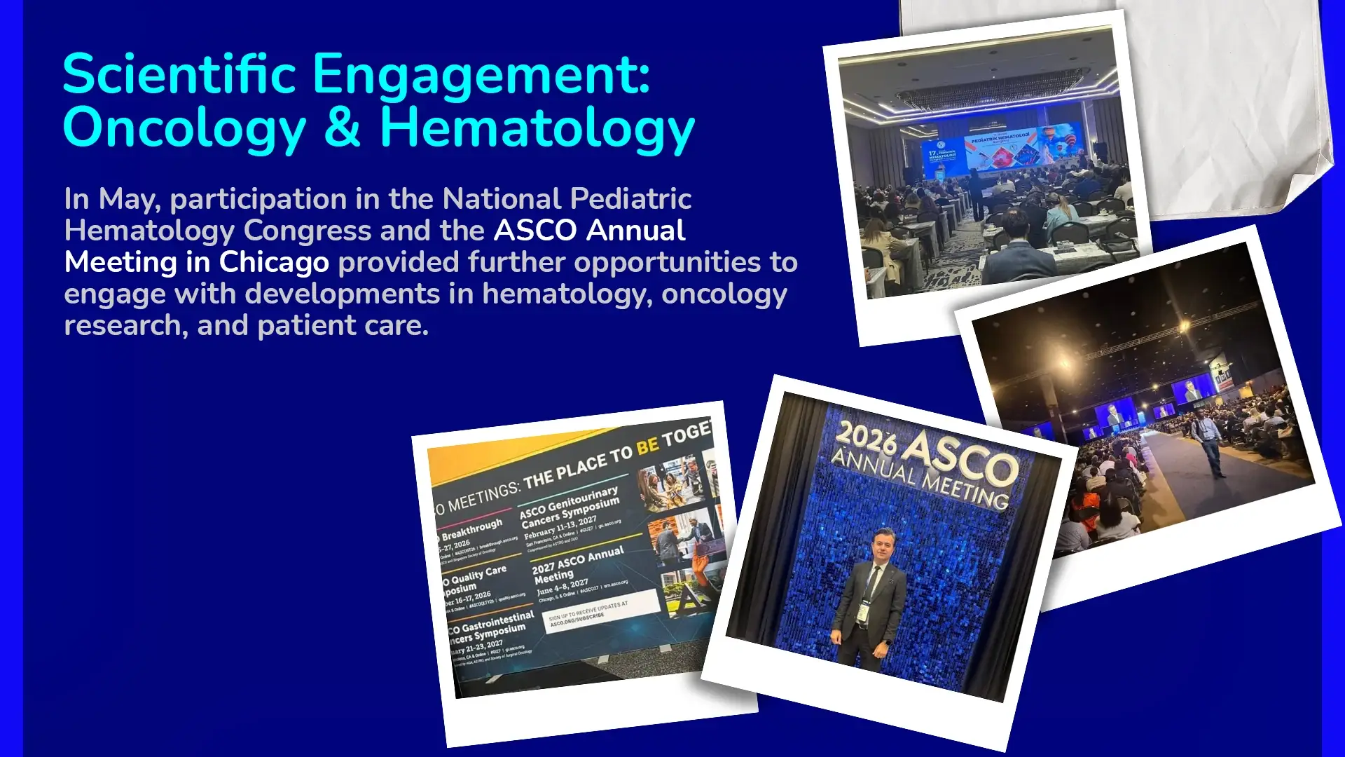 May 2026, Scientific Engagement: National Pediatric Hematology Congress and ASCO Annual Meeting in Chicago