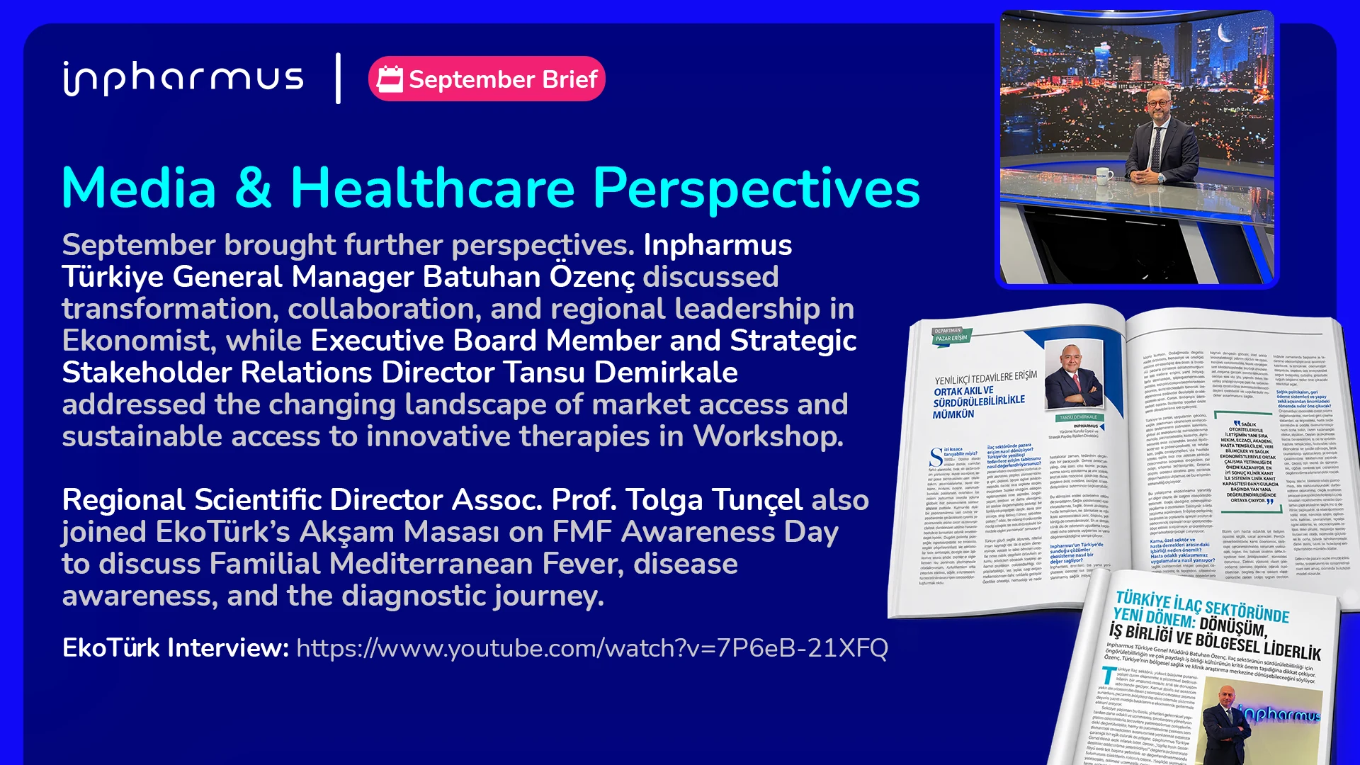 September 2026, Media & Healthcare Perspectives: Batuhan Özenç in Ekonomist, Tansu Demirkale in Workshop and Tolga Tunçel on EkoTürk